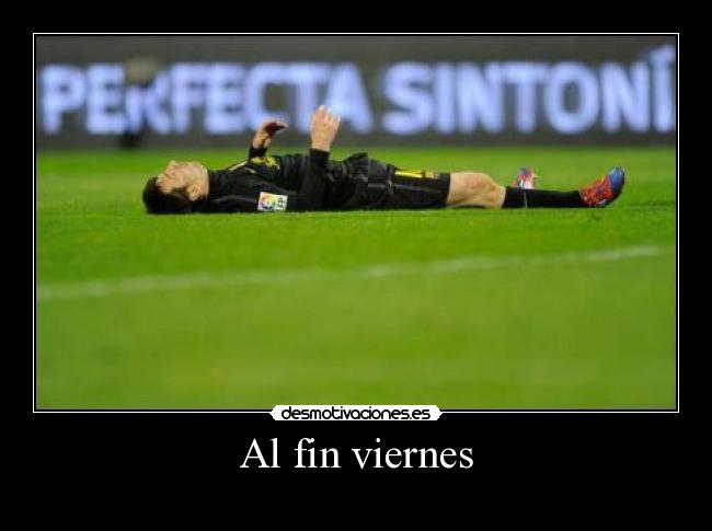 Al fin viernes -