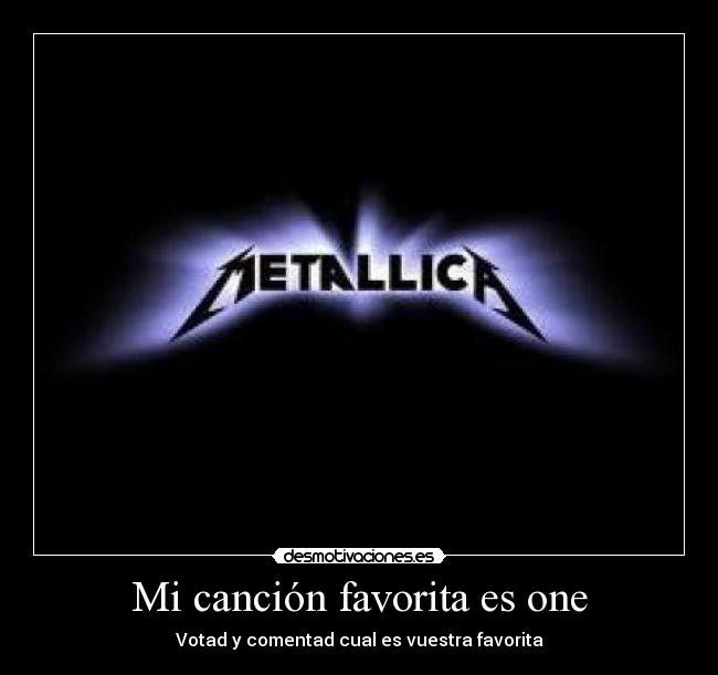 Mi canción favorita es one - 