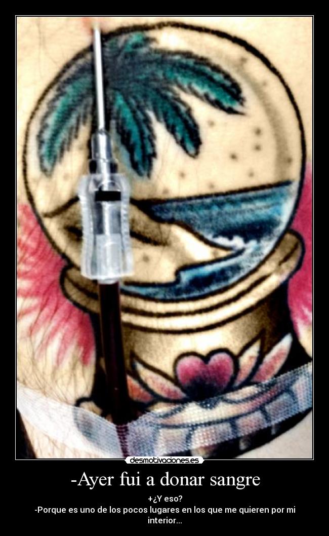 -Ayer fui a donar sangre - 