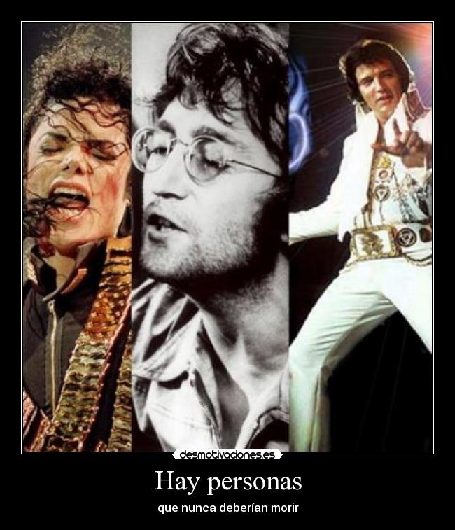 Hay personas - que nunca deberían morir