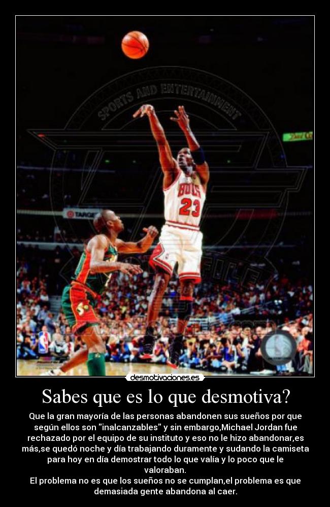 Sabes que es lo que desmotiva? -