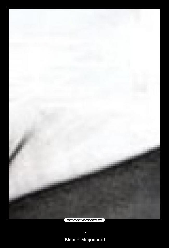 . - Bleach: Megacartel