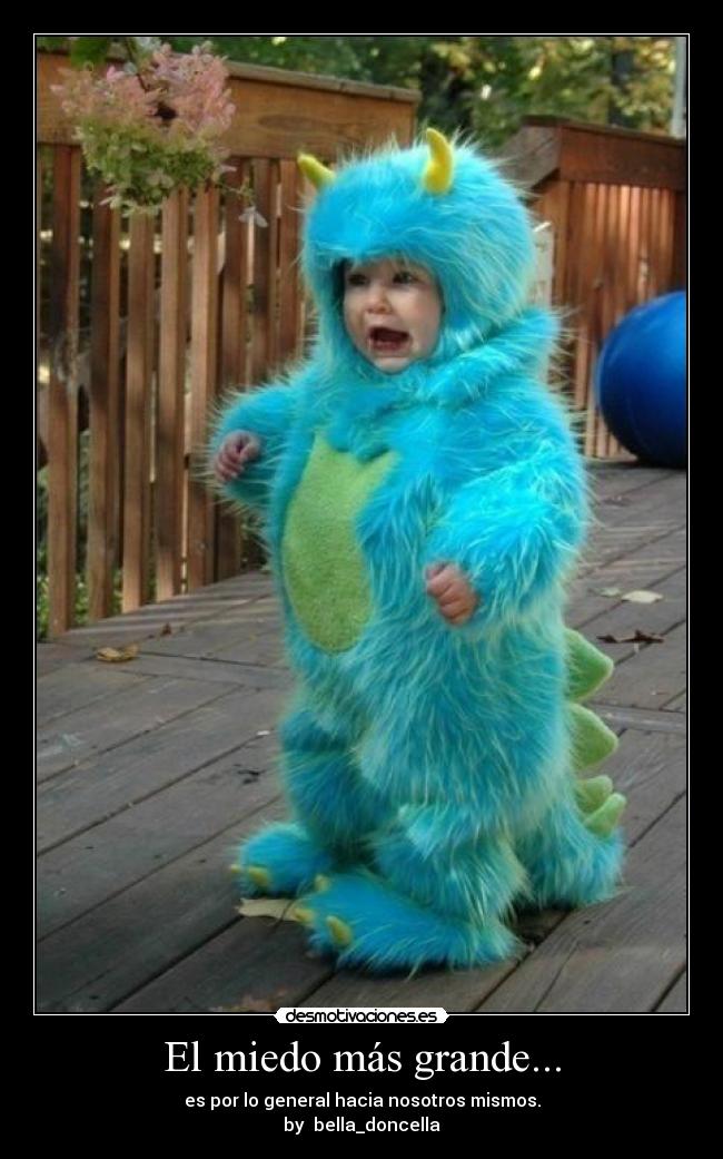 El miedo más grande... -