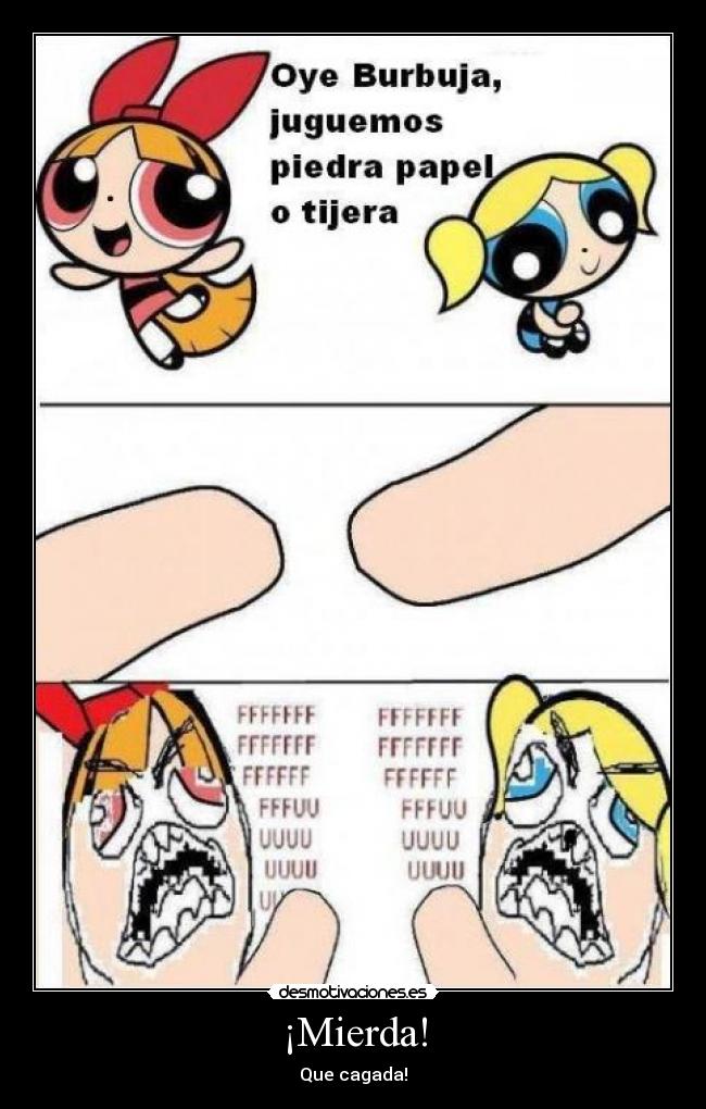 ¡Mierda! - Que cagada!