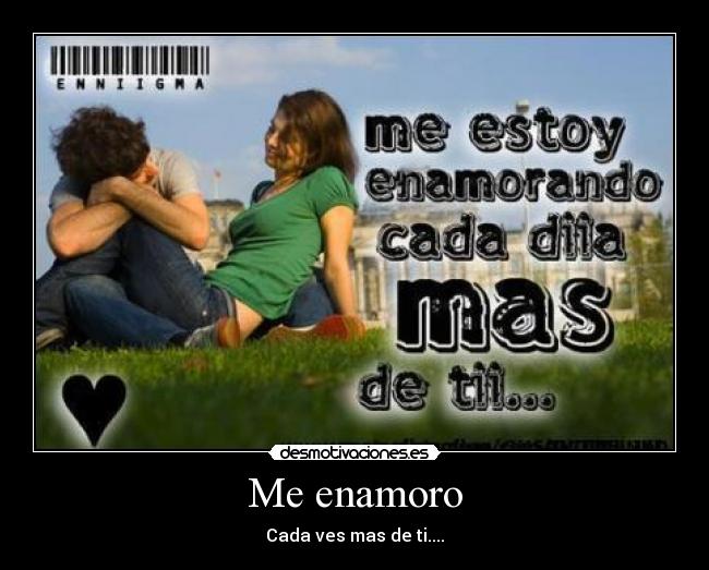 Me enamoro - Cada ves mas de ti....