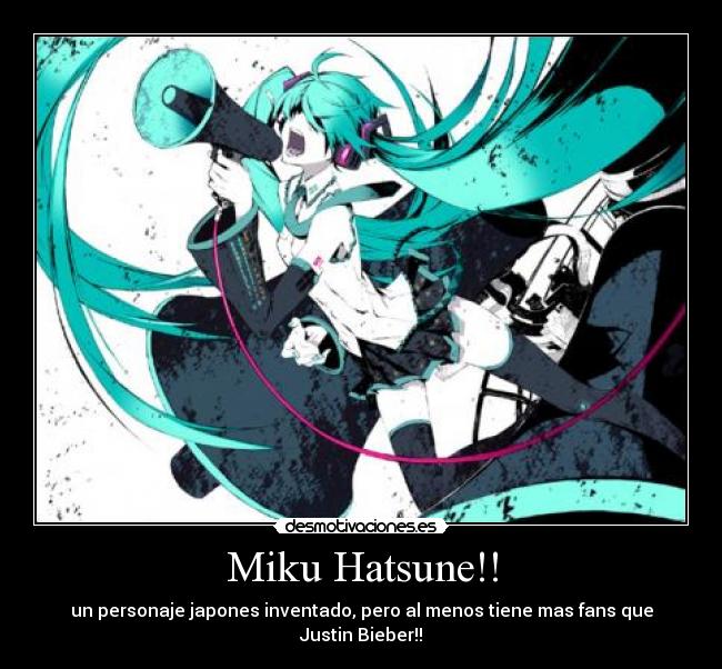Miku Hatsune!! - un personaje japones inventado, pero al menos tiene mas fans que Justin Bieber!!