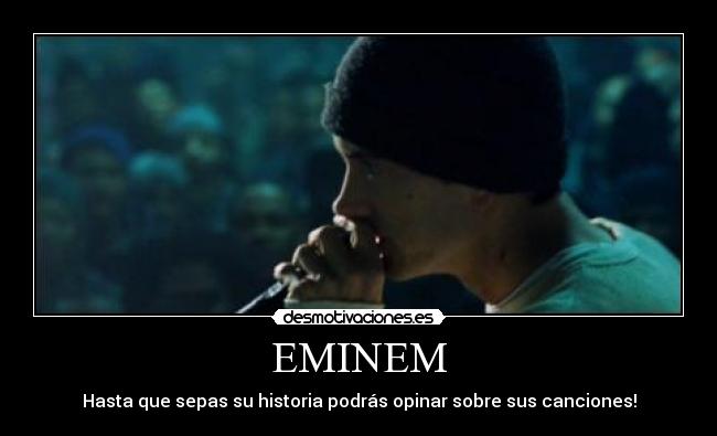 EMINEM - Hasta que sepas su historia podrás opinar sobre sus canciones!