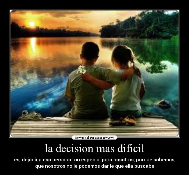 la decision mas dificil - 