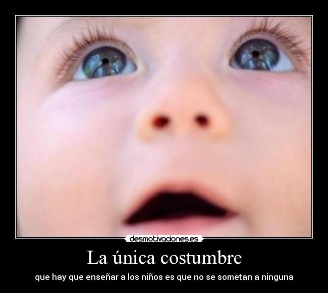 La única costumbre -