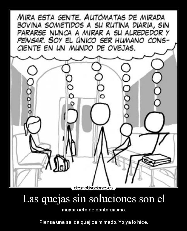 Las quejas sin soluciones son el -