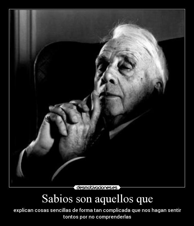 carteles consiste explicar cosas sencillas forma que nadie entienda desmotivaciones