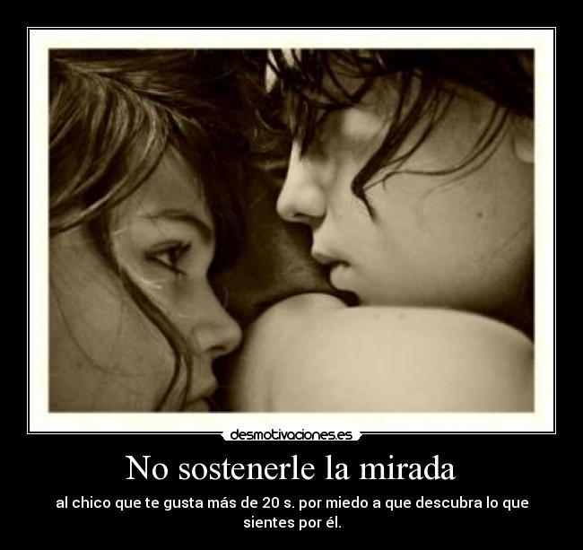 No sostenerle la mirada -