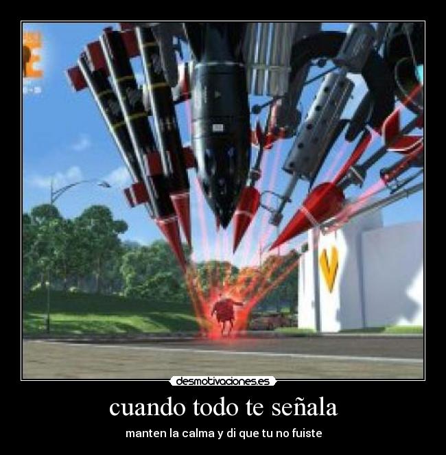 cuando todo te señala - manten la calma y di que tu no fuiste