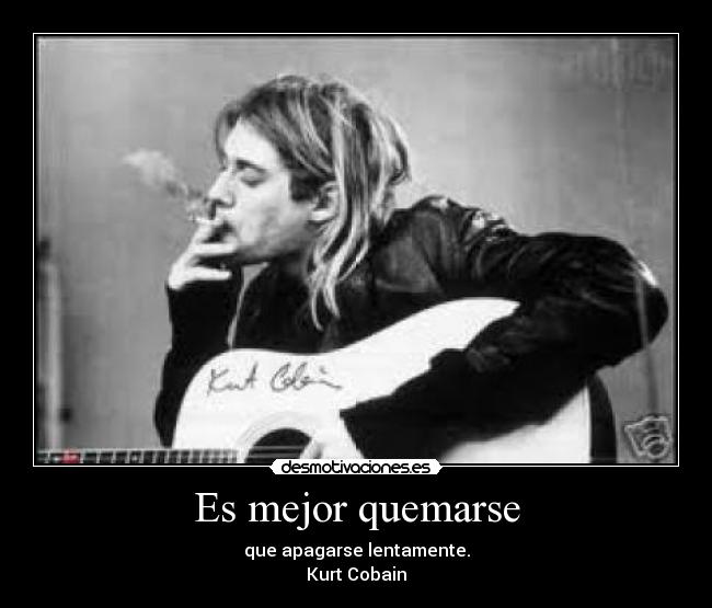 carteles kurt cobain quemarse desmotivaciones