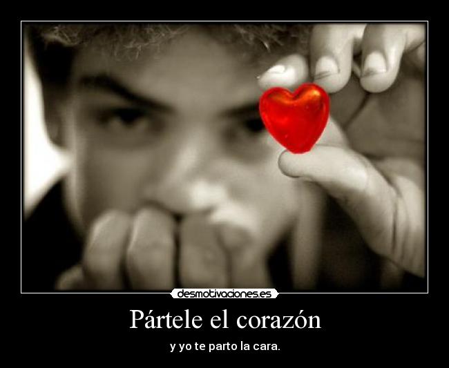 Pártele el corazón - 