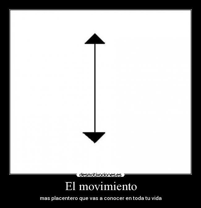 El movimiento - mas placentero que vas a conocer en toda tu vida