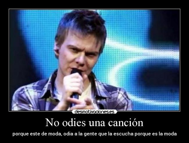 No odies una canción -