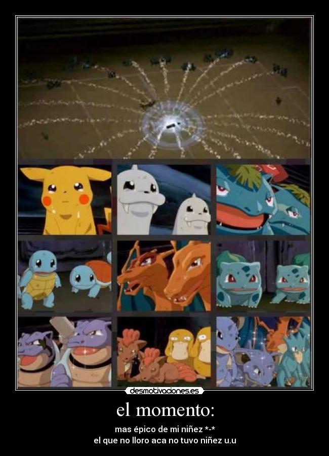 carteles momento mas epico ninez pokemon anime llorar llore desmotivaciones