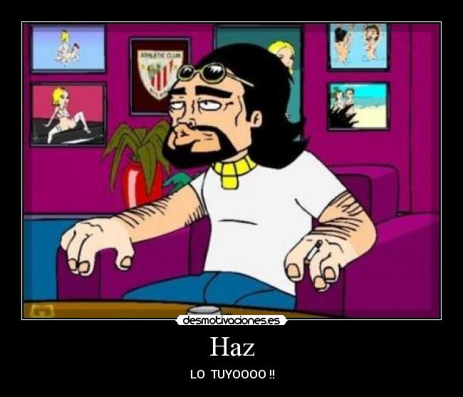 Haz - LO TUYOOOO !!