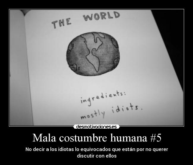 Mala costumbre humana #5 - 