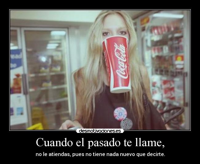 Cuando el pasado te llame, -