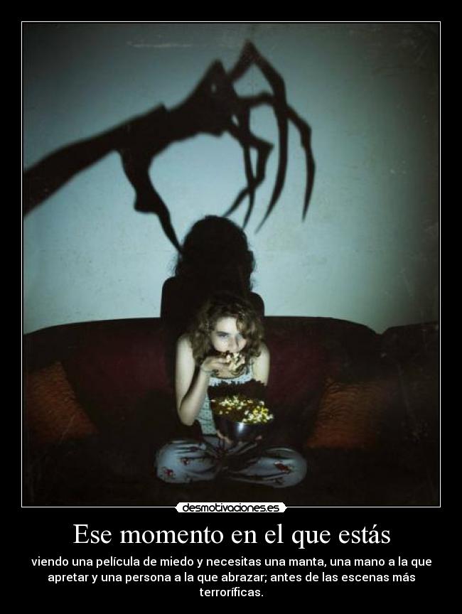 Ese momento en el que estás -