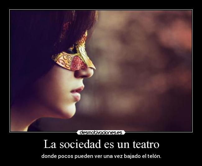 La sociedad es un teatro - 