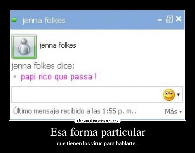 Esa forma particular -