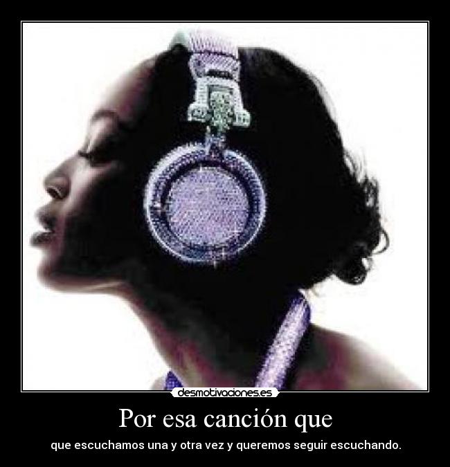 Por esa canción que - 