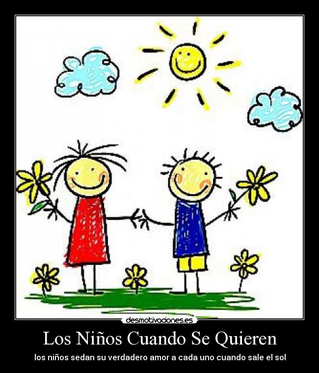 Los Niños Cuando Se Quieren - los niños sedan su verdadero amor a cada uno cuando sale el sol
