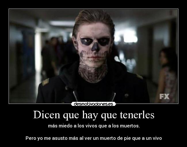 Dicen que hay que tenerles -