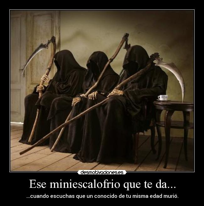 Ese miniescalofrio que te da... - 