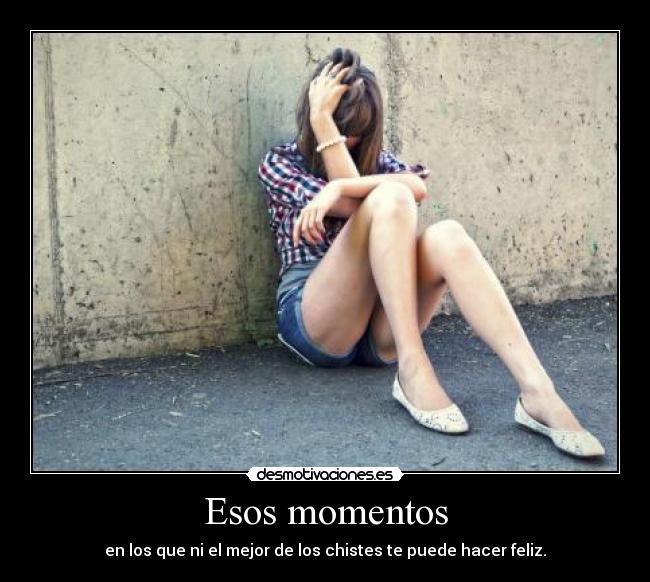 Esos momentos -