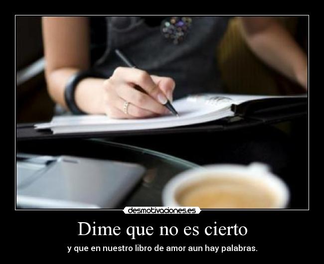 Dime que no es cierto -