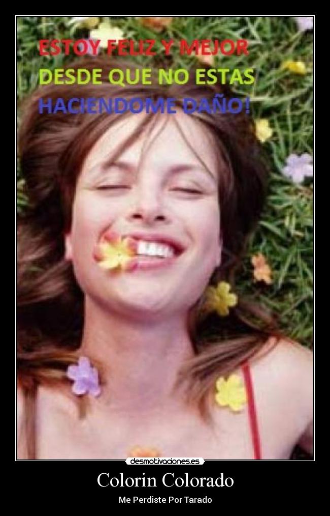 Colorin Colorado - Me Perdiste Por Tarado