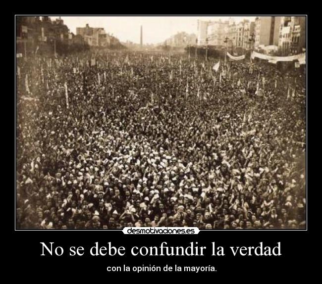 No se debe confundir la verdad - 