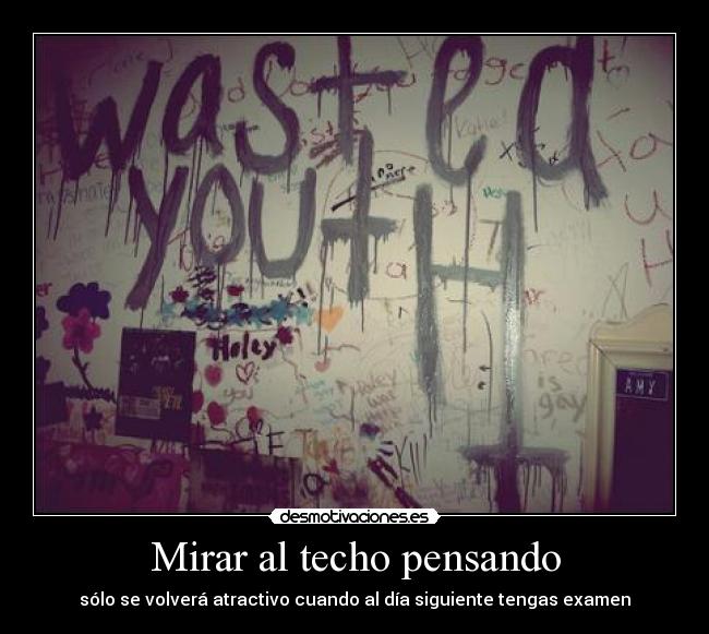 Mirar al techo pensando -