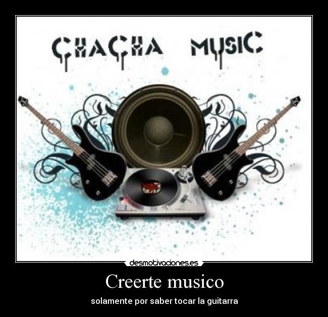 carteles creerte musico desmotivaciones