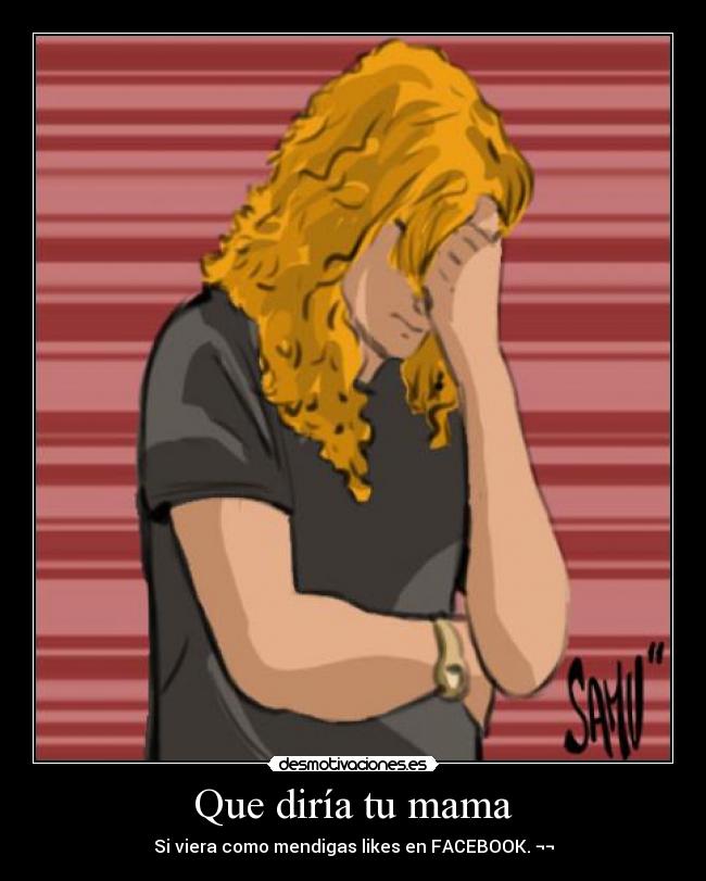 Que diría tu mama -