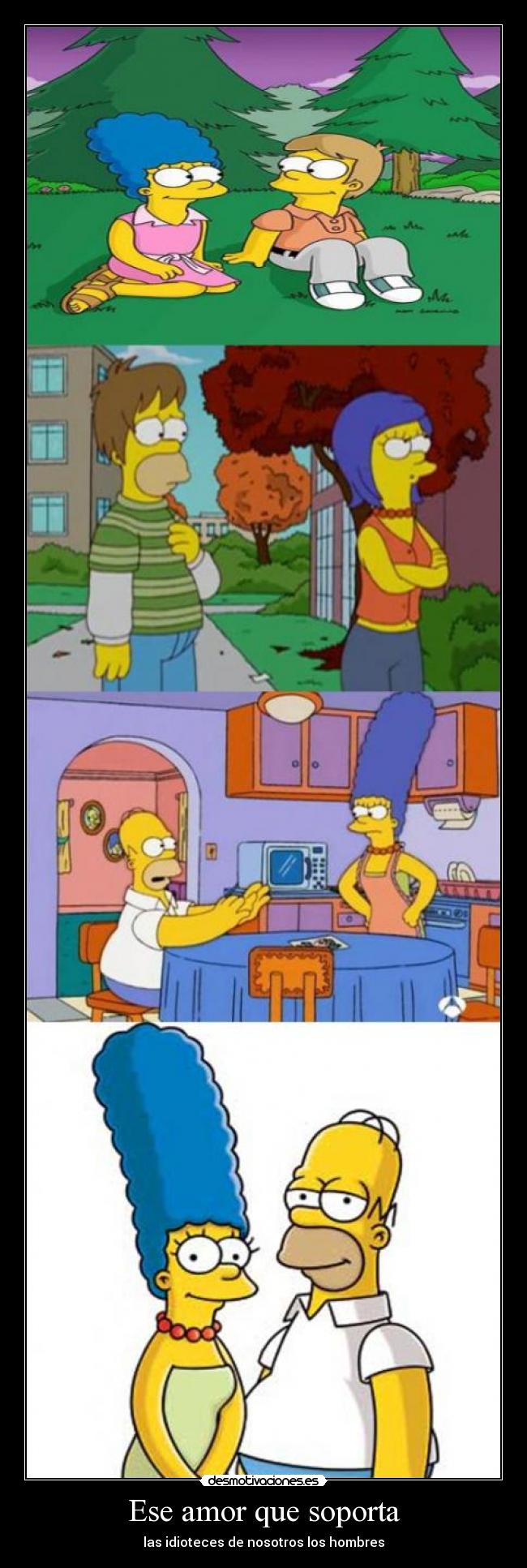 Ese amor que soporta - las idioteces de nosotros los hombres