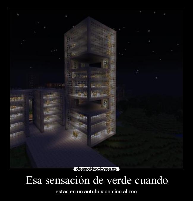 Esa sensación de verde cuando - estás en un autobús camino al zoo.
