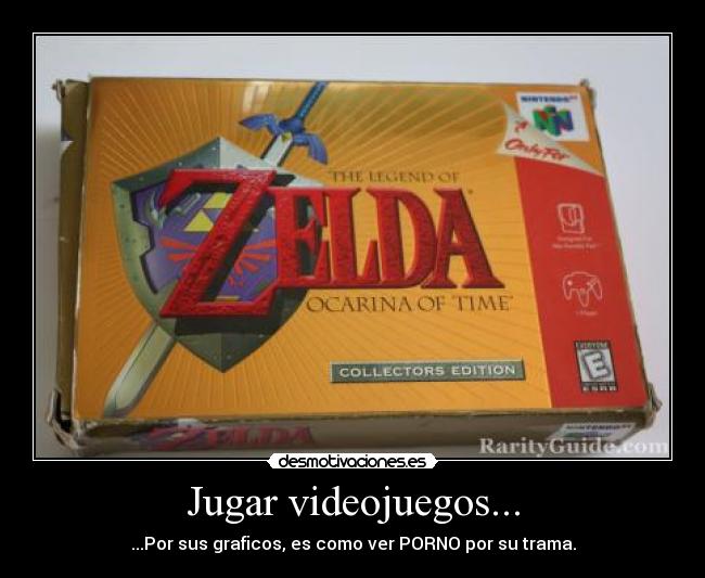 Jugar videojuegos... - ...Por sus graficos, es como ver PORNO por su trama.