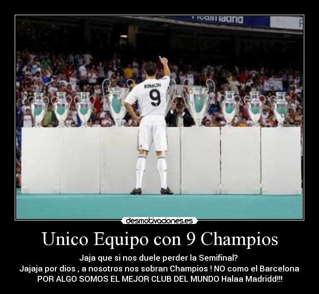 Unico Equipo con 9 Champios - 