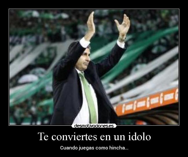 Te conviertes en un idolo - Cuando juegas como hincha...