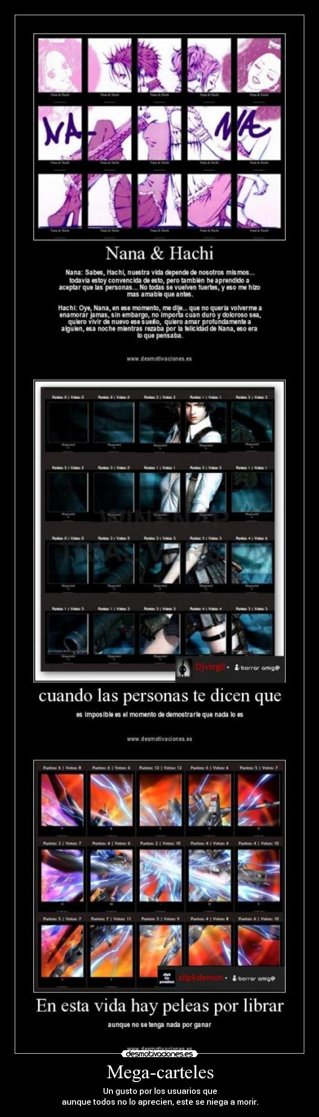 Mega-carteles - Un gusto por los usuarios que
aunque todos no lo aprecien, este se niega a morir.