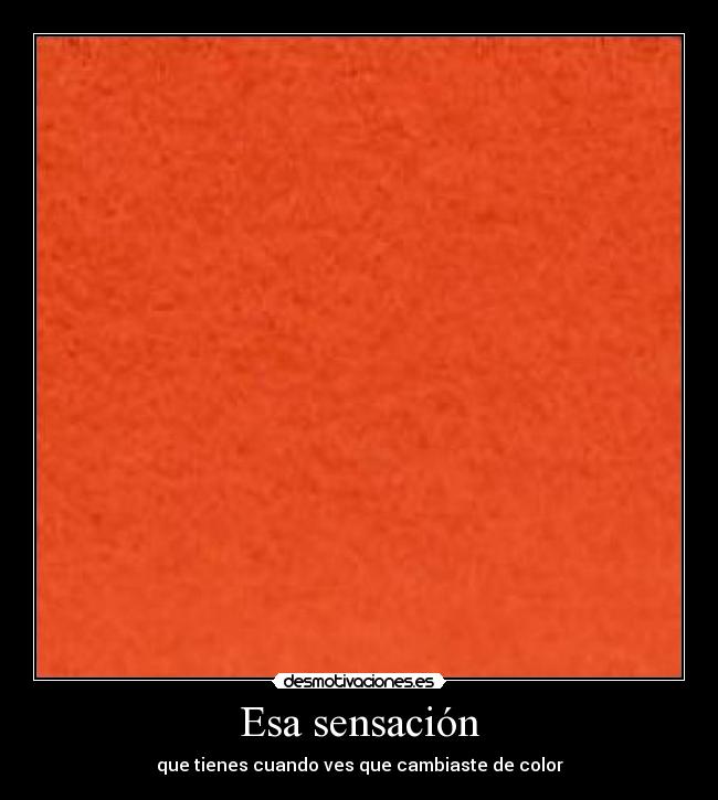 Esa sensación -