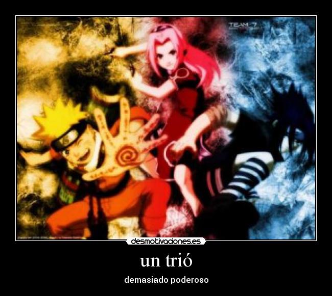 un trió - demasiado poderoso