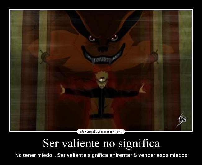 Ser valiente no significa -