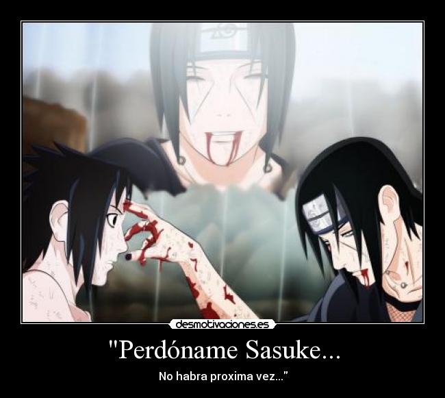 carteles sasuke naruto shippuuden itachi anime desmotivaciones
