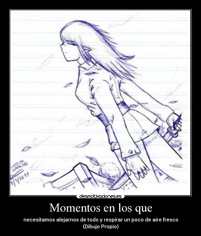 Momentos en los que - necesitamos alejarnos de todo y respirar un poco de aire fresco (Dibujo Propio)